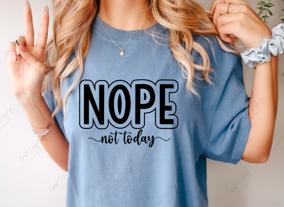 Nope Not Today Single Colour Screen Print