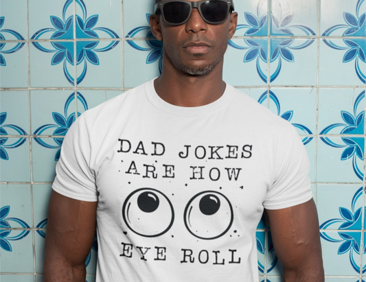 Screen Print- Dad Jokes/Eye Roll - Adult